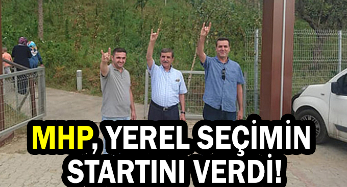 MHP, yerel seçimin startını verdi!