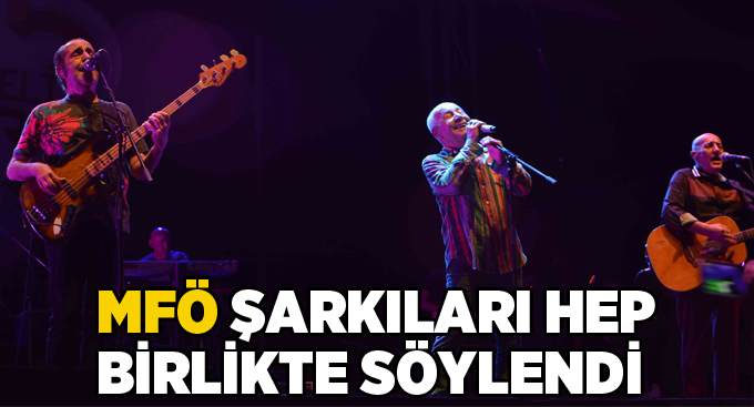 MFÖ şarkıları hep birlikte söylendi
