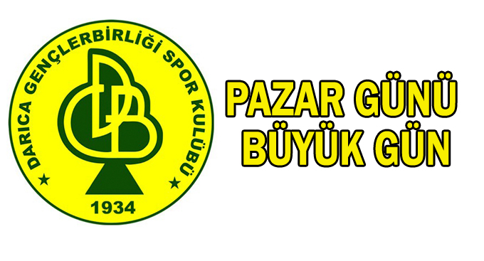 Pazar günü büyük gün