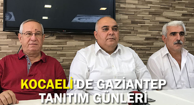 Kocaeli'de Gaziantep tanıtım günleri