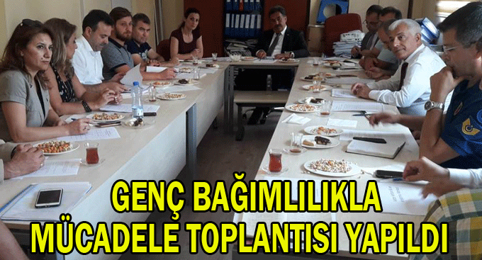 Bağımlılıkla Mücadele Toplantısı yapıldı
