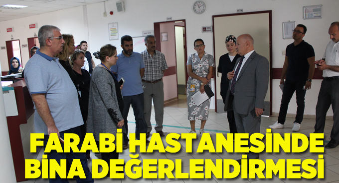 Farabi hastanesinde bina değerlendirmesi