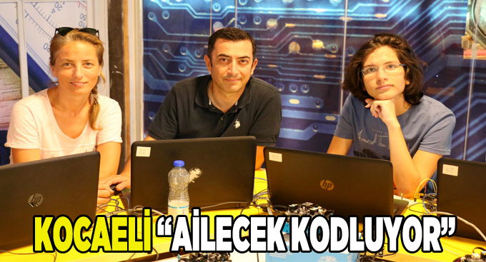 Kocaeli “Ailecek Kodluyor”