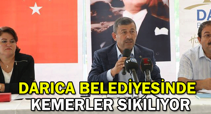 Darıca belediyesinde kemerler sıkılıyor