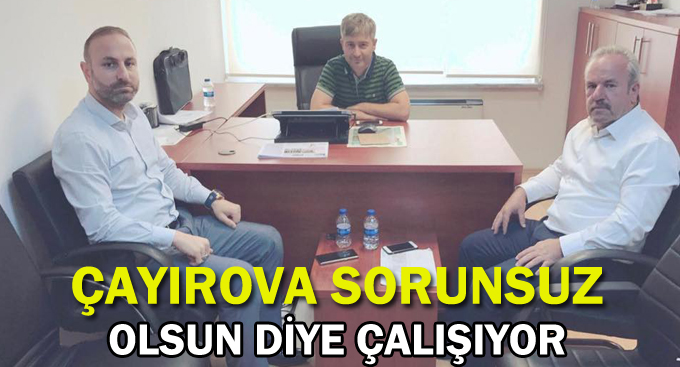 Çayırova sorunsuz olsun diye çalışıyor