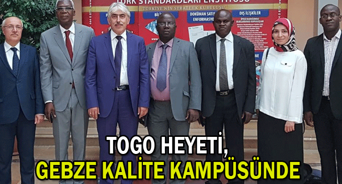 Togo heyeti, Gebze Kalite Kampüsünde