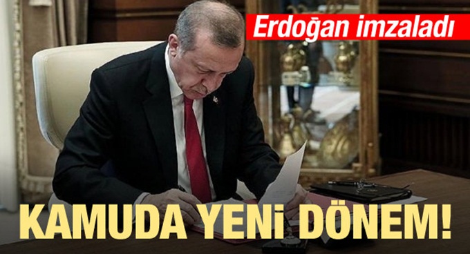 Kamuda yeni dönem! Erdoğan imzaladı