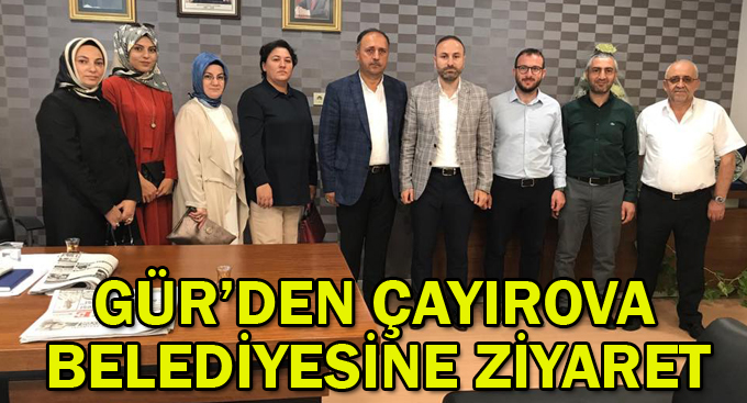 Gür'den Çayırova belediyesine ziyaret