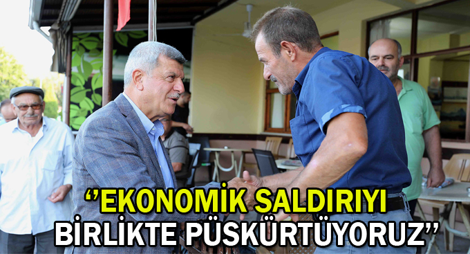 ‘’Ekonomik saldırıyı birlikte püskürtüyoruz’’