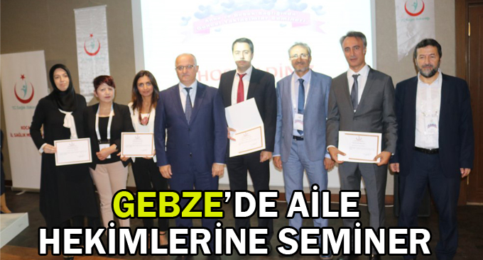 Gebze'de aile hekimlerine eğitim semineri