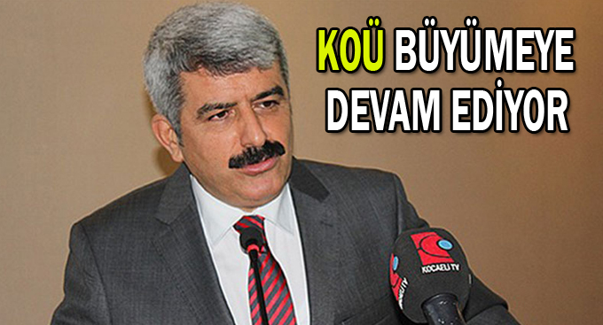 KOÜ büyümeye devam ediyor