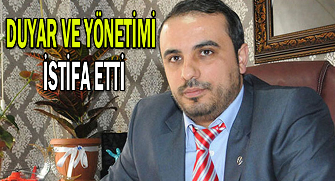 Duyar ve yönetimi istifa etti