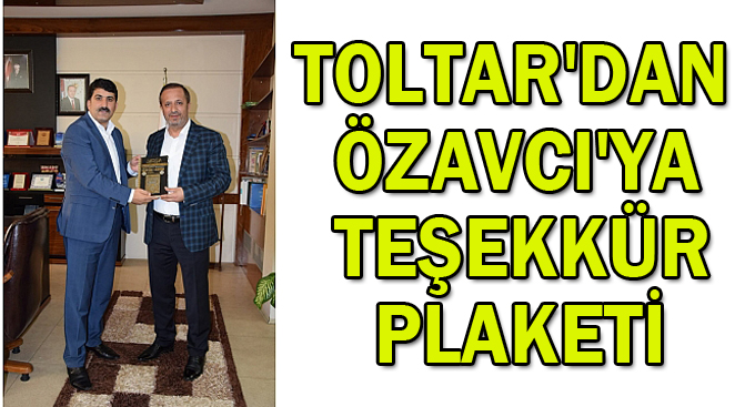 Toltar'dan Özavcı'ya teşekkür plaketi