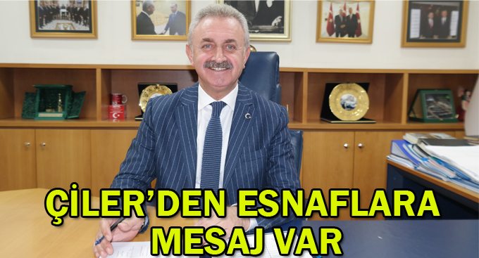 Çiler'den esnaflara mesaj var