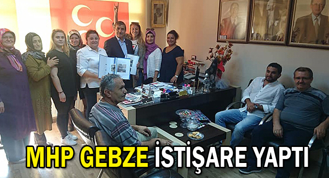 MHP Gebze istişare yaptı