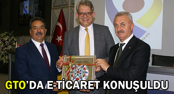 GTO’da e-ticaret konuşuldu