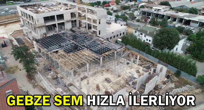 Gebze SEM hızla ilerliyor