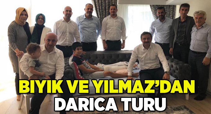 Yılmaz ve Bıyık Darıca’yı arşınladı