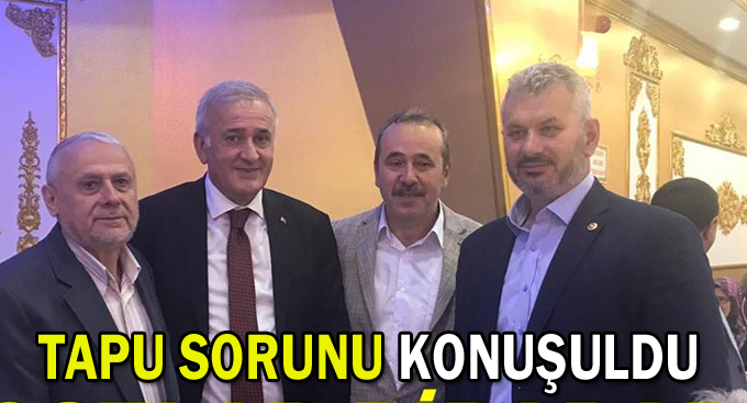 Tapu sorunu konuşuldu