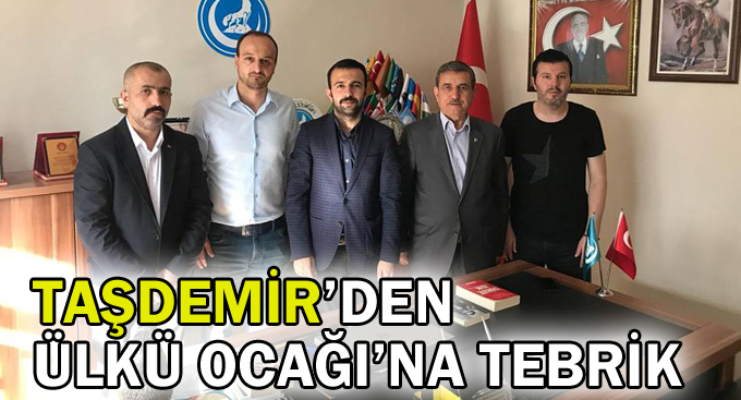 Taşdemir’den Ülkü Ocağı’na tebrik