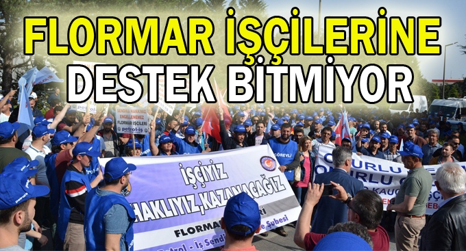 Flormar işçilerine destek bitmiyor