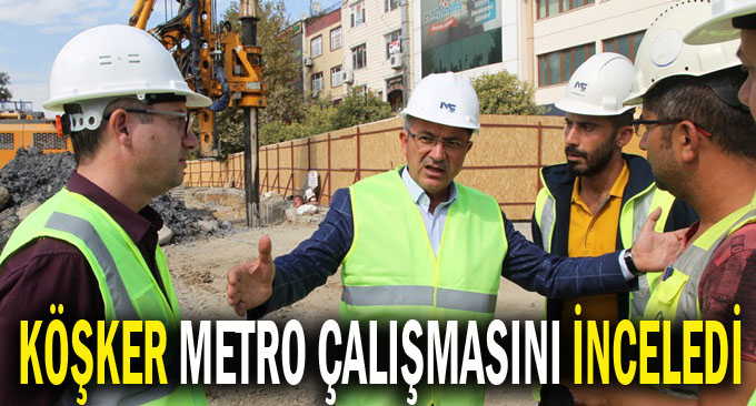 Başkan Köşker Gebze Metrosu Şantiyesinde