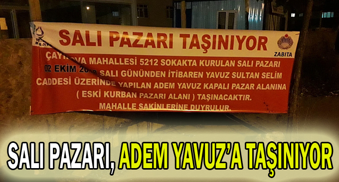 Salı Pazarı, Adem Yavuz’a taşınıyor