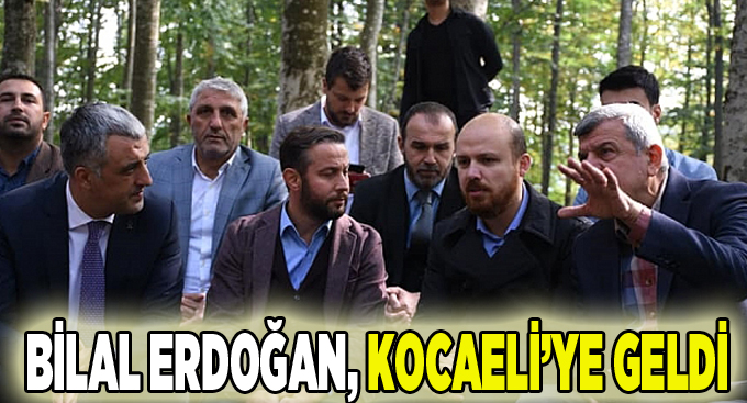 Bilal Erdoğan, Kocaeli’ye geldi