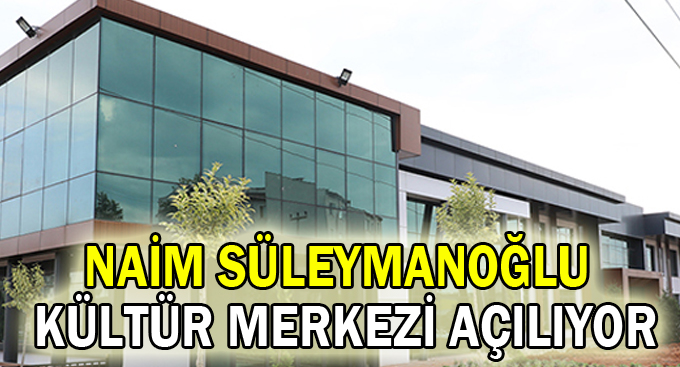 Naim Süleymanoğlu kültür merkezi açılıyor