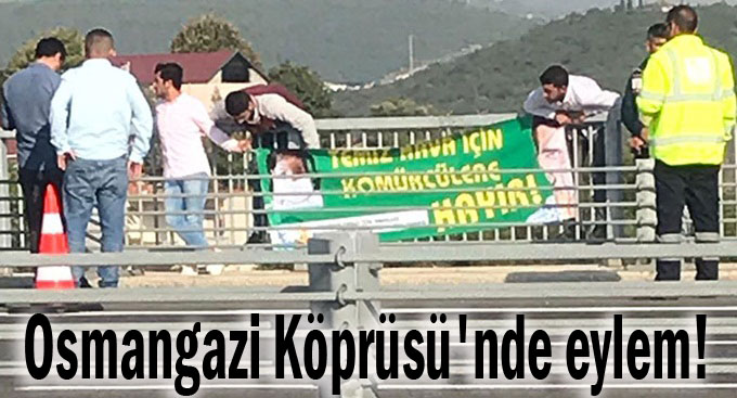Osmangazi Köprüsü'nde kömür eylemi!