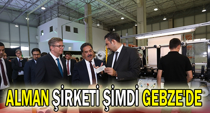 Alman şirketi şimdi Gebze'de