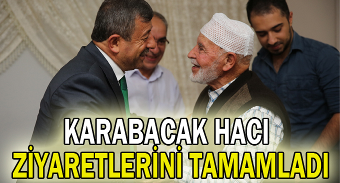 Karabacak hacı ziyaretlerini tamamladı