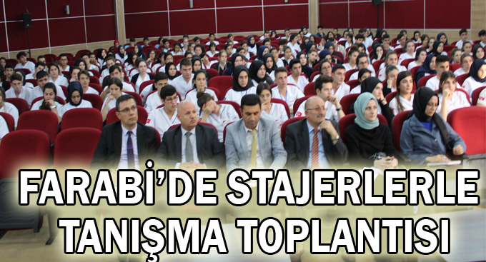 Farabi'de stajerlerle tanışma toplantısı