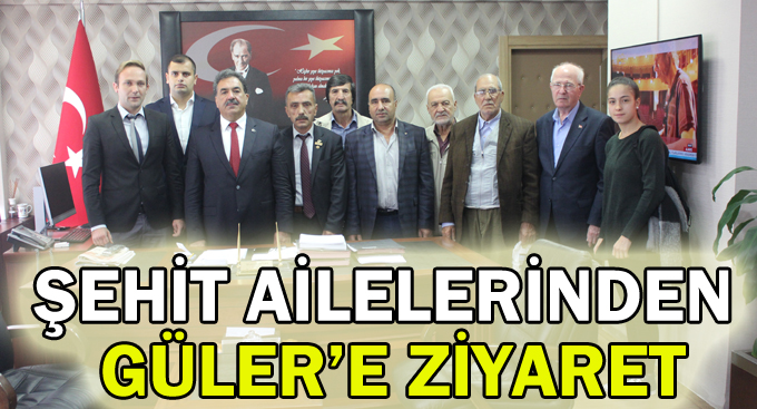 Şehit ailelerinden Güler'e ziyaret