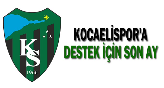 Kocaelispor'a destek için son ay