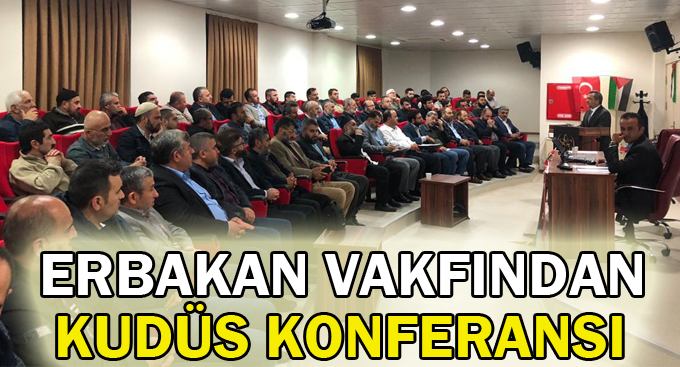 Erbakan vakfından Kudüs toplantısı