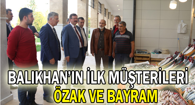 Balıkhan’ın ilk müşterileri Özak ve Bayram