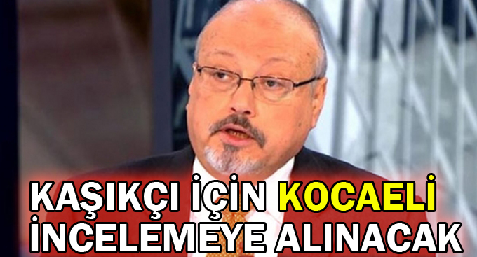 Kaşıkçı için Kocaeli incelemeye alınacak