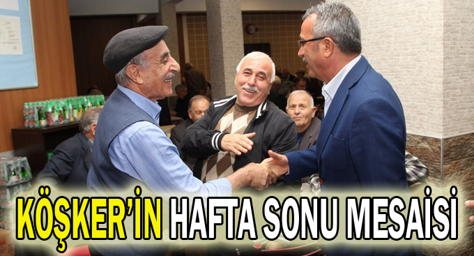Köşker’in hafta sonu mesaisi