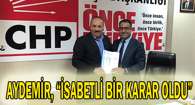 Aydemir, “İsabetli bir karar oldu”