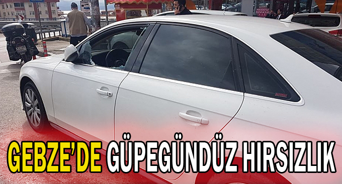 Gebze'de  güpegündüz hırsızlık