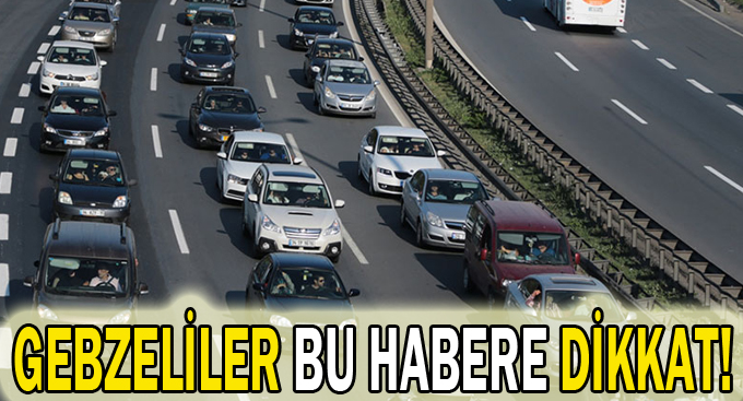 Gebzeliler bu habere dikkat!
