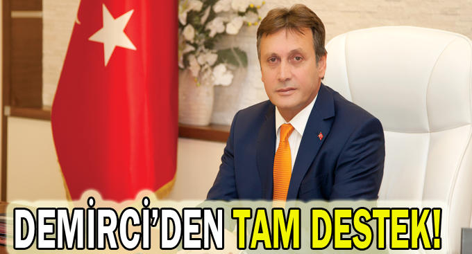 Demirci’den tam destek!