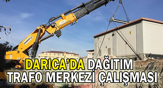 Darıca’da dağıtım trafo merkezi çalışması