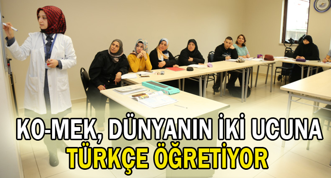 KO-MEK, dünyanın iki ucuna Türkçe öğretiyor