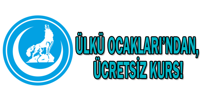 Ülkü Ocakları’ndan, ücretsiz kurs!