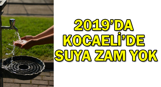 2019’da Kocaeli’de suya zam yok