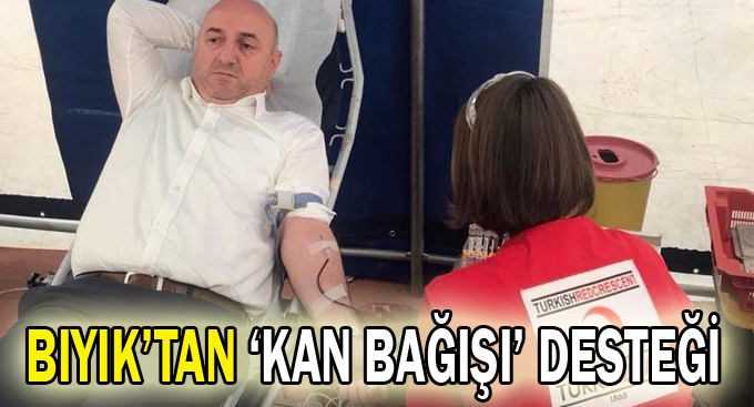 Bıyık’tan ‘Kan Bağışı’ desteği