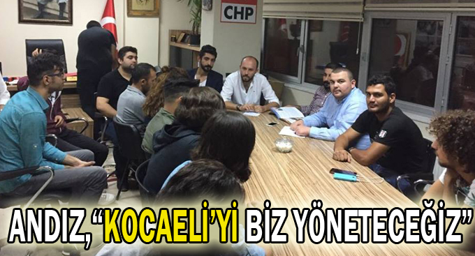 Andız,“Kocaeli’yi biz yöneteceğiz”