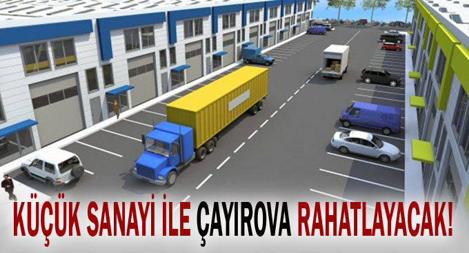 Çayırova Küçük Sanayi sitesi için gün sayıyor!
